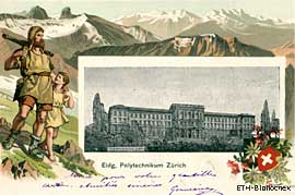 Das Zürcher Polytechnikum im nationalmythologischen Hochgebirge: Ansichtskarte von 1906.